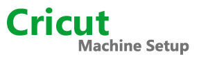 CRICUT MACHINE SETUP